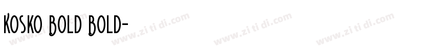 Kosko Bold Bold字体转换